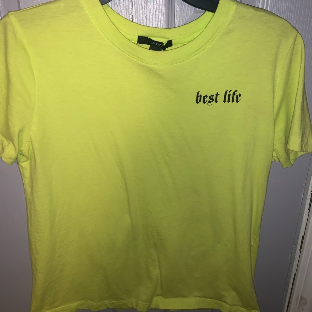 Forever 21 Neon Green “best life” shirt!